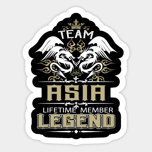 Asia Name T Shirt -  Team Asia Lifetime Member Legend Name Gift Item Tee Sticker by yalytkinyq